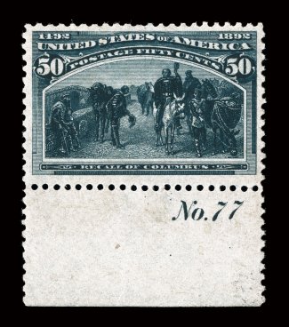 240, 50c Columbian, handsome bottom margin plate No. 77 mint single, featuring intense prooflike color and impression on fresh paper, plus it is exceptionally well centered
within particularly large margins, pristine o.g., n.h., extremely fine