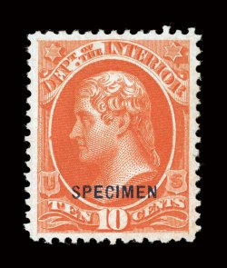 O19S, 10c Interior, with Specimen overprint, an incredibly choice example of this rarity, extraordinarily well centered within extravagantly large margins, dazzling bright
color and a well incised impression, extremely fine only 82 copies w