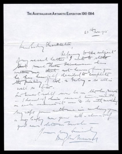 1911-14 Australian Antarctic Expedition, a very scarce autographed letter signed and a typed letter signed by Sir Douglas Mawson, both addressed to Lady (Emily) Shackleton,
4th and 25th of November 1915, both on paper with printed heading of