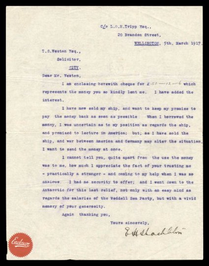 1914-16 British Imperial Trans-Antarctic Expedition, a highly desirable March 5, 1917 autograph letter signed by Sir Ernest Shackleton to his solicitor in Wellington, New
Zealand, acknowledging a loan of £50, and for standing by me when thin