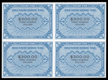 RZ14, 1c-$300.00 Blue and black, 1c-$3.00, $10.00-$50.00 and $300.00 values in block of four, mint except two bottom stamps of the $3.00, $10.00 and $25.00 have faint red
handstamp (cataloged as used), fresh and very fine.