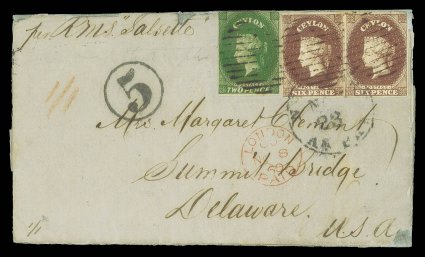 1860 (27 Sept.) entire letter from Galle to Delaware, marked per RMS Salsette, bearing 2d. yellowish green with margins on three sides and 6d. purple-brown pair with good to
large margins, each centrally cancelled by oval of bars with the 6