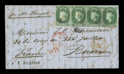 1866 (Dec.) entire letter from Galle to Bordeaux, marked per Str Bengal, bearing 2d. grey-green strip of four, cancelled and tied by manuscript pen-crosses (reduced) and oval
of bars, showing gallepaid, unframed p.d. and Marsei