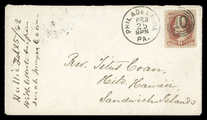 186, 6c Pink, unusually well centered and margined, tied to neat cover to Hilo (Hawaii), Sandwich Islands by numeral 10 in three-ring target postmark, matching Philadelphia,
Pa.Feb 25 (1882) c.d.s. to left, very fine and choice a 1c ov