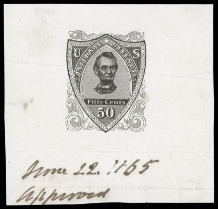 Turner Proof Type V (Scott RN-V1-4), 50c Black, proof impression on wove paper measuring 86x83mm, manuscript June 22, 1865Approved at bottom, two horizontal creases and small
thin at top, of little importance as this proof is quite likely u