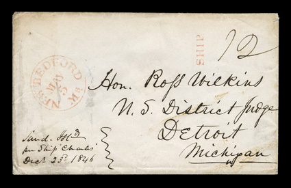 Sand. Isld.per ship CharlesDec 23d 1846 manuscript endorsement at bottom left of cover to Detroit, manuscript 12 rate and red straight line SHIP handstamp and matching New
Bedford, Ms.May 5 c.d.s., some minor soiling, very fine priv