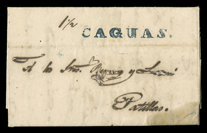 CAGUAS., well-struck Ty. 1 blue straightline on 1849 commercial folded letter to Patillas with ms. 1½ reales postage due, blue Isla dePto. Rico2 Oct, 1849 backstamp, a bit of
ink erosion and stained at right from mended tears, extremely fine