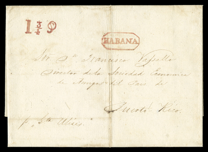 HABANA, well-struck Ty. 26 octagonal framed handstamp in red on folded cover to San Juan, bold red 1¾ oz due handstamp applied on arrival, ms. p Str. Ulises endorsement at
bottom left, vertical file fold through the marking, very fine str