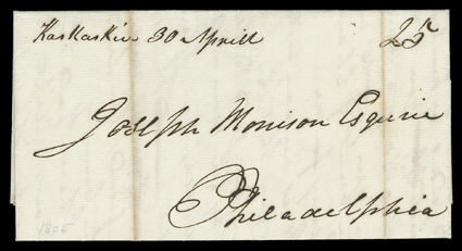 Kaskaskia 20 April (1805), bold manuscript postmark while Indiana Territory (present day Illinois) and matching 25 rate of folded letter with integral address leaf to
Philadelphia, slightly toned file fold through the postmark, still fresh and
