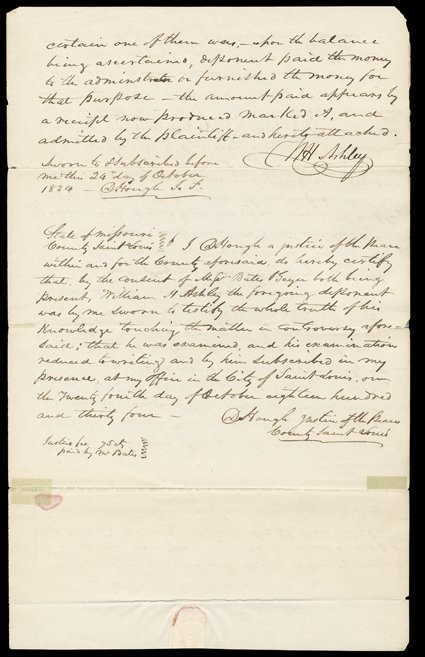[Ashleys deposition regarding Cunninghams death] Ashley, William H., Important manuscript Document Signed W.H. Ashley, given to Justice of the Peace D. Hough, St. Louis,
October 24, 1834. According to the deposition for the case of Joseph Cun