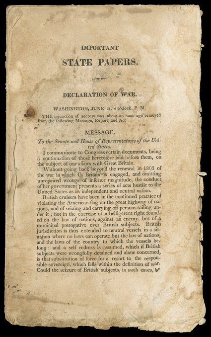 [Declarations of War and Peace] Three printed items and one document concerning the declaration of war or the negotiations for peace. Includes Declaration of War. James Madison.
Washington, 1812. 8vo, 24 pages, no wraps. String bound. Pri