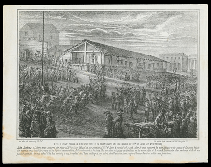The First Trial & Execution in S. Francisco on the Night of 10th of June... (Baird 79) Justh Quirot & Co. after the nature by W.C.K., (before 6121851). About twenty others
known on this paper. Text reads John Jenkins, a Sidney man, entere