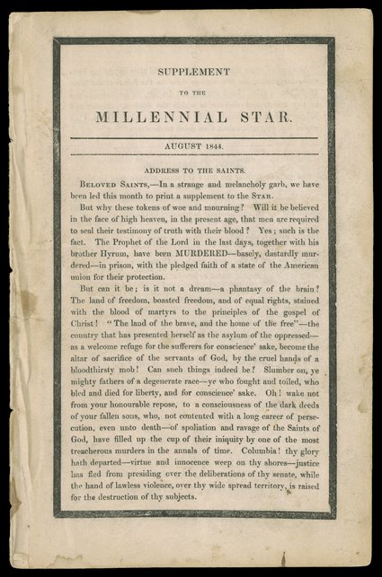 [Mormon Prophet Murdered] Book: Supplement to the Millennial Star, August 1844. 8vo, 16 pages, no wraps. It announces in an Address to the Saints  Beloved Saints, In a strange
and melancholy garb, we have been led this month to print a supp