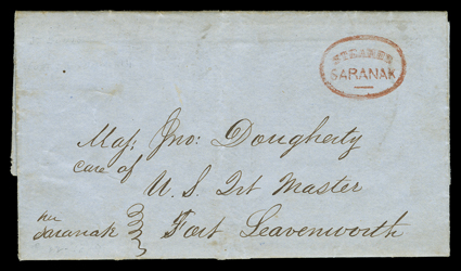 Steamer Saranak, oval handstamp in blue on 1850 Bill of Lading to Weston, Missouri and in red on 1849 folded letter with integral address leaf written by Robert Campbell of Fur
Trade fame to Major Dougherty, the Quartermaster and Indian Agent at