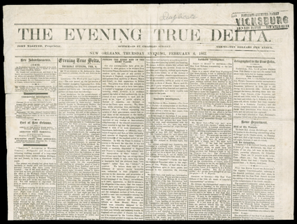N. Orleans & Memphis PacketVICKSBURGJ.M. White Master Sam Ayles Clerk, beautifully struck handstamp on original New Orleans The Evening True Delta Confederate newspaper dated
Thursday Evening, February 6, 1862 being in a remarkable stat