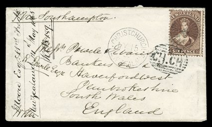 1865 (15 May) envelope from Christchurch via Southampton to Wales, bearing 6d. red-brown cancelled by fine CH.CH duplex, 1865 (30 Sept.) envelope (soiled) from Auckland to
Wales, bearing 6d. red-brown with 1 duplex and showing Sydney Sh