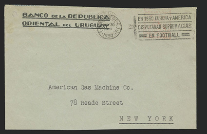 En 1930 Europa y AmericaDisputaran Supremaciasen Football Montivedeo-E -R.O.U.May 30 1930 slogan machine cancel on cover to New York, reduced at bottom and slightly at top,
very fine strike one of the rarest and most sought-after of all spo