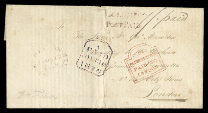 1818 (17 Oct.) entire to London, showing legible ceylonpacket letter oval datestamp, good to fine colombpost paid h.s. and the very rare, distinctive framed indiapacket
letterpaid tolondon in red with arrival datestam