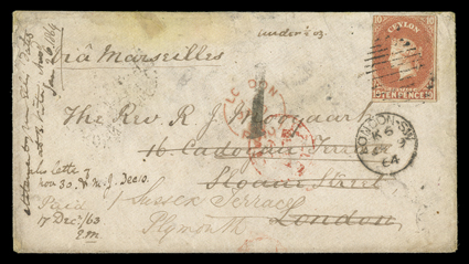 1863 (Dec.) envelope from Galle to London, redirected to Plymouth, marked Via Marseilles, bearing 10d. dull vermilion (touched at top) tied by oval of bars, showing red
despatch c.d.s., London arrival and despatch datestamps, and handstruck