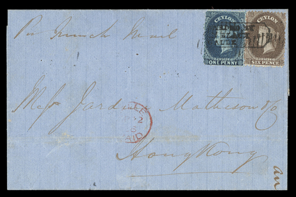 1866 (2 Sept.) entire from Galle to Hong Kong, marked Pr French Mail, bearing 1d. deep blue and 6d. sepia, both cancelled by oval of bars and with firms h.s. across both
stamps, showing red despatch datestamp with, on reverse across join,