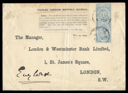 Hiscocks 44, 1890 4a Blue Telegraph, tied to printed cover to the London & Westminster Bank in London by two strikes of 1905 Bombay c.d.s., backstamped, harmless vertical
pocket fold over which a contemporary clipping from Gibbons Monthly Journa