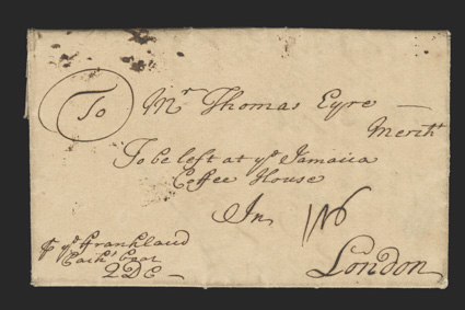 1707 Dummer Packet letter to London, folded letter datelined Jamaica Aug 23rd 1707 with instructions To be left at ye Jamaica Coffee House and p ye Frankland Packt Goar QDC
directive, manuscript 1N6 packet rate of 1704, OC25 London Bis