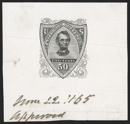 Turner Proof Type V (Scott RN-V1-4), 50c Black, proof impression on wove paper measuring 86x83mm, manuscript June 22, 1865Approved at bottom, two horizontal creases and small
thin at top, of little importance as this proof is quite likely u