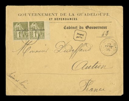 Yvert 26, 1891 1Fr Olive with provisional Guadeloupe overprint, right sheet margin horizontal pair, attractive and fresh, an exceptionally rare high value franking on 1895
imprinted cover of the Office of the Governor of Guadeloupe, tied by li