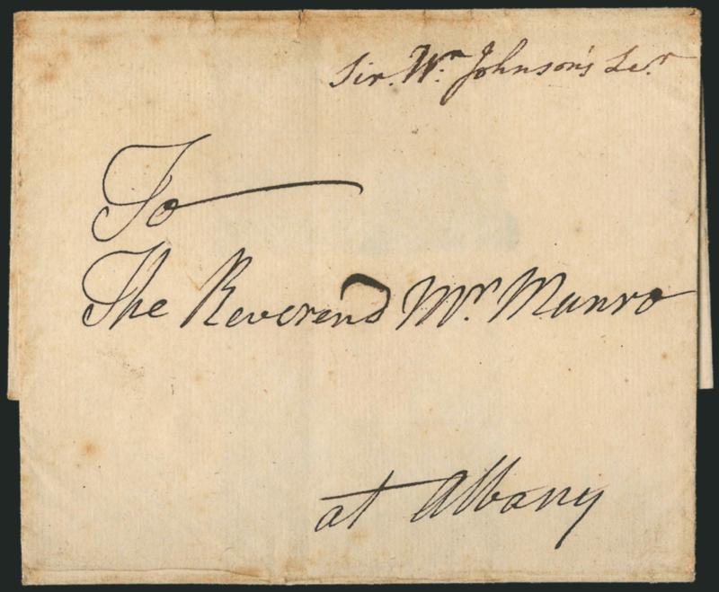 (Saratoga N.Y., ca. 1770) Sir William Johnsons Letr.> Manuscript notation at upper right of ca. 1770 folded cover addressed by Johnson to Reverend William Munro at Albany N.Y., minor edgewear, Fine, Sir
William Johnson was the British Indian Agent