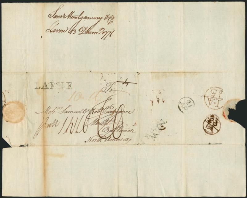 (New York N.Y., 1771) NEWYORK.> Two-line handstamp on folded cover from Ireland to Samuel and Robert Purviance of Baltimore, well-struck <LARNE> straightline handstamp, docketing indicates sender was Samuel
Montgomery and letter date was Dec. 13