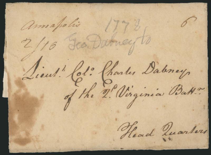 (Annapolis Md., 1778) Annapolis 216.> Manuscript postmark and 2dwt 16gr rate, additional 6 rate on folded cover addressed to <<Lieut. Col. Charles Dabney of the 2nd Virginia Battn., Head Quarters>>, pencil
notation indicates 1778 date, expertl