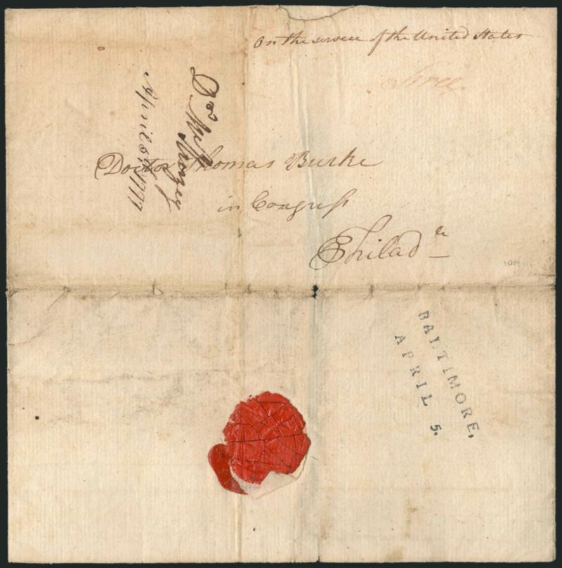 (Baltimore Md., 1777) BALTIMOREAPRIL 5.> Well-struck straightline datestamp on back of 1777 folded cover <<To Doctor Thomas Burke in Congress Philada>> with <<on the service of the United States>> and
additional red ms. Free in two different