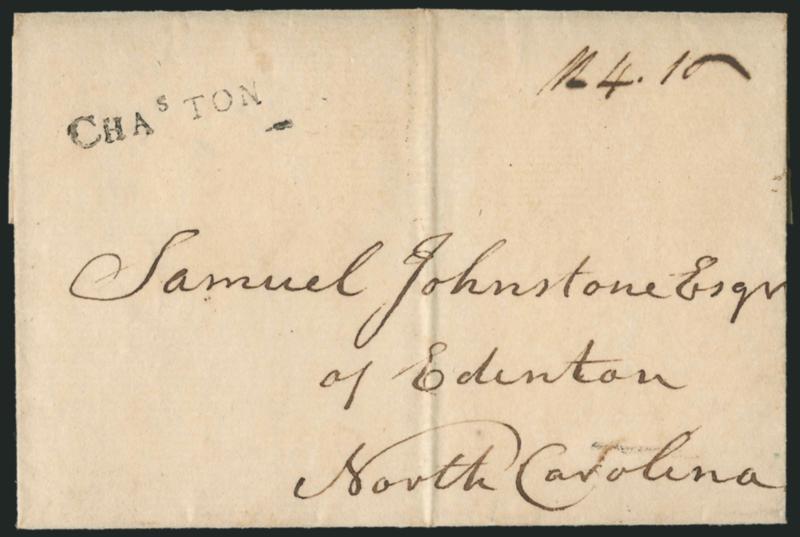 (Charleston S.C., 1787) CHAsTON.> Well-struck straightline handstamp with ms. 4.16 dwt rate on folded cover to Samuel Johnson at Edenton, his docketing indicates contents were datelined Jan. 1787 and answered
in June, Very Fine, this is the earli