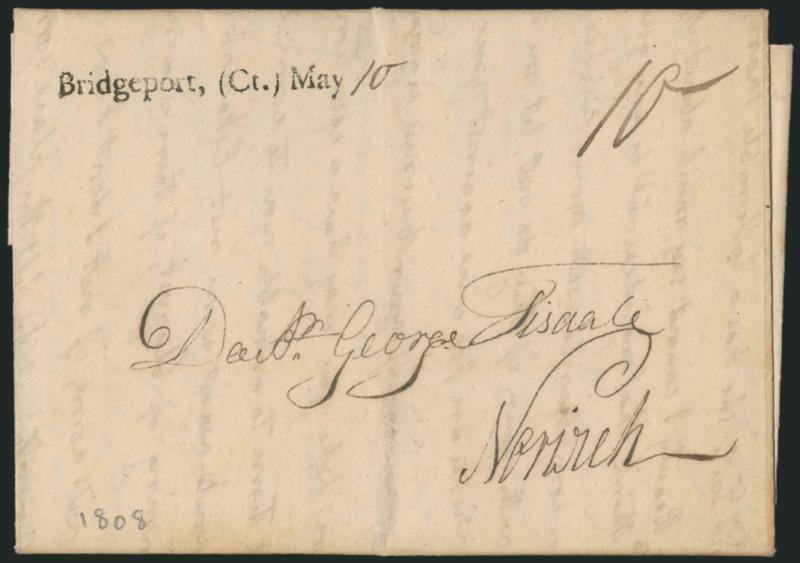 Bridgeport, (Ct.) May 10.> Neat strike of straightline datestamp with day in ms., matching 10 rate on 1808 folded letter to Norwich Conn., Extremely Fine strike of this early Bridgeport marking