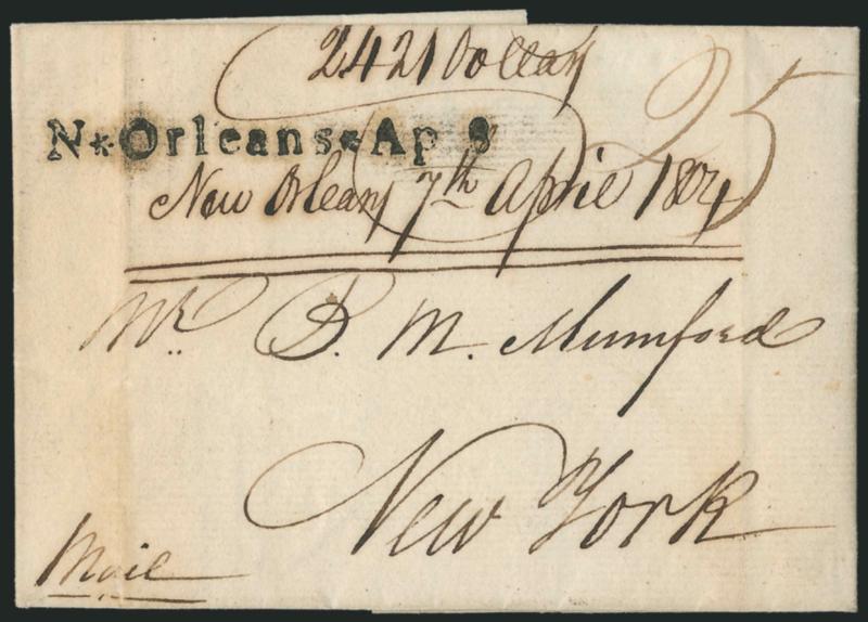 N*Orleans Ap. 8.> Straightline datestamp on folded letter datelined <<New Orleans 7th April 1804>> and addressed to New York, ms. 25 rate, docketing on back reads <rig. Venus, Carr, New Orleans to New York>>,
letter requests insurance on sh
