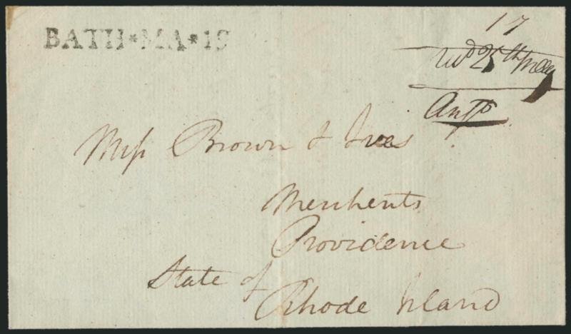 BATH * MA * 19.> Neat strike of straightline datestamp, ms. 17 rate on 1797 folded letter to Providence R.I., ms. receipt docketing at upper right, small tape stain on back is barely noticeable at upper left,
Very Fine strike, ex Siskin