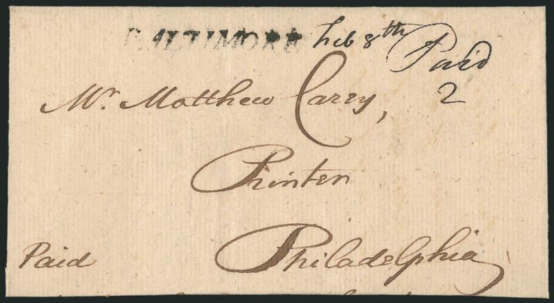 BALTIMORE.> Neat strike of straightline handstamp with <slanted letters,> ms. Feb. 8th and Paid 2 dwt rate on 1789 folded cover addressed to Matthew Carey in Philadelphia, Very Fine strike of this rare
marking, only two are reported with the slan