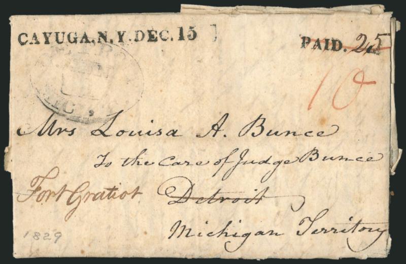 CAYUGA, N.Y. DEC. 15.> Straightline datestamp with Paid handstamp and ms. 25 rate on 1829 folded letter to Detroit, Michigan Territory, forwarded to Fort Gratiot with faint strike of Detroit Mic. T. Jan. 8
oval datestamp and red ms. 10 rate,