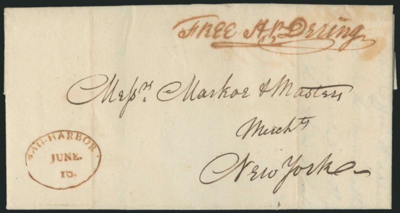Sag Harbor N.Y.> Three covers, two folded letters with brown oval datestamps, 1809 and 1811, the latter has Dering free frank in the same brown ink used for the datestamp, third a cover with circular
datestamp, Ship and 6 handstamps, mixed condit
