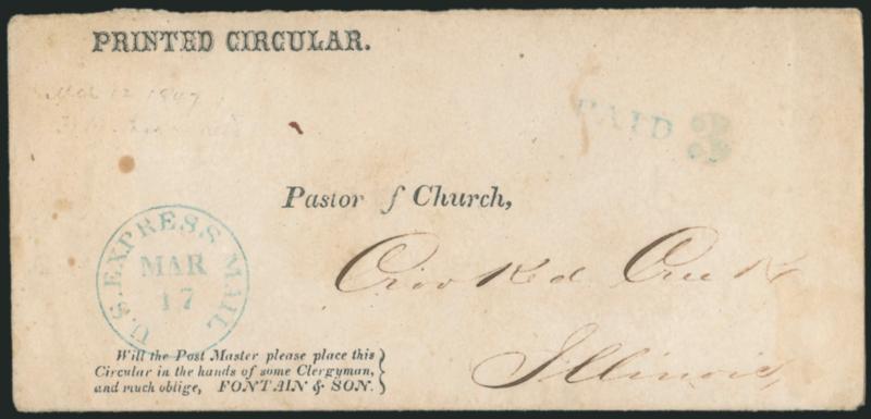 U.S. Express Mail Mar. 17.> Route agents blue circular datestamp with matching Paid and <3 cent circular rate> handstamps on printed circular datelined Washington D.C. Mar. 12, 1847, from Fontain & Sons,
purveyors of patent medicine for Consump