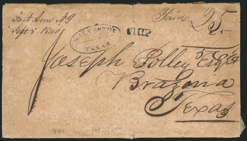 Wm. Bryan, Agent of the Texian Post Office Dt., New Orleans.> Large double-line oval handstamp on back of folded letter to Brazoria Tex., ms. Fort Ann N.Y. Sept. 8, 1840 postmark and Paid 25 rate, entered
Texas Republic mails with Galveston Texa