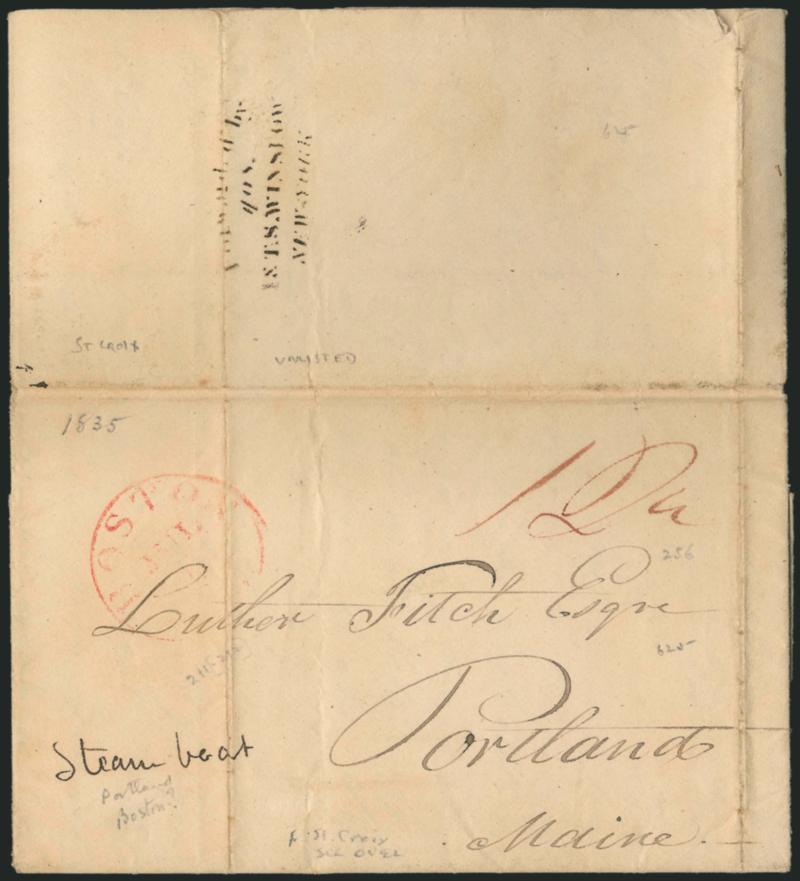 Forwarded byJos.& T. S. WinslowNew York.> Four-line <stencil> marking on backflap of folded letter datelined <<St. Croix, June 20the 1835>> to Portland Me., ms. Steam boat, red Boston Jul. 5 circular
datestamp, ms. 12-12 rate, fild folds