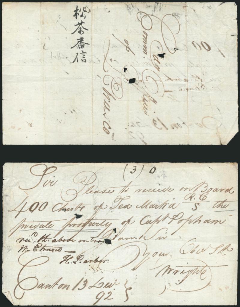 Canton 13 Dec. 92.> Dateline on folded letter addressed to the <<Commd. Officer of LEtrusco>>, short message reads <<Sir, Please to receive on Board 400 chests of Tea markd R.CS the private property of Capt.
Popham>> and signed <<Wright>>,