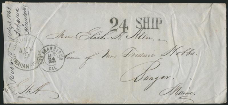 Honolulu Hawaiian-Islands Jul. 25 (1863).> Circular datestamp on blue legal-size cover to Mrs. Elisha H. Allen, in care of Mrs. Frederic Hobbs, Bangor Me., endorsed <<E.H.A.>> (Elisha H. Allen), San Francisco
Cal. Aug. 24, 1863 double-circle date