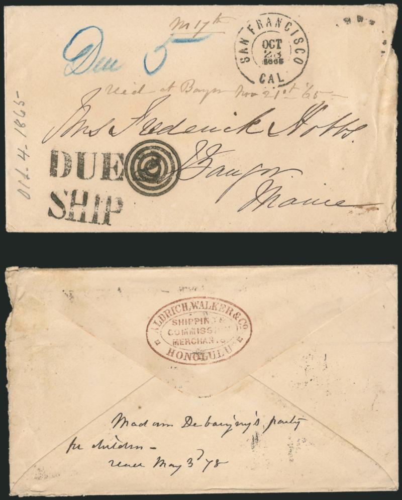 Aldrich, Walker & Co., Shipping & Commission Merchants, Honolulu.> Purple double-oval handstamp on back of cover from Hawaii to Mrs. Frederick Hobbs, Bangor Me., San Francisco Cal. Oct. 28, 1865 double-circle
datestamp, bold ^SHIP^ and ^DUE 2^