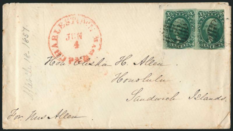 10c Green, Ty. III (15).> Two singles, right stamp cut in, affixed slightly overlapping and tied by red Charlestown Mass. Paid Jun. 4 circular datestamp on 1857 cover to Hon. Elisha H. Allen in onolulu,
Sandwich Islands (Hawaii),> endorsed at bot