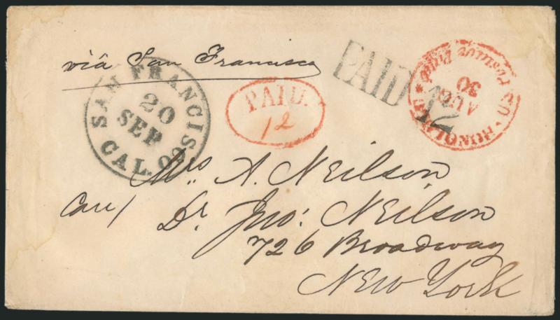 Honolulu * U.S. Postage Paid * Aug. 30.> Clear strike of red circular datestamp with matching <Paid in large oval> with red crayon 12 rate on cover to New York, endorsed <<via San Francisco>> and with bold San
Francisco Cal. 20 Sep. circular