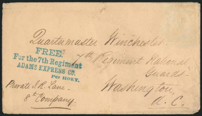 FREE.For the 7th RegimentADAMS EXPRESS CO.Per HOEY.> Four-line handstamp (with period after Hoey), a perfect bold strike in turquoise blue on cover to Quartermaster Winchester with 7th Regt. Nation Guards at
Washington D.C., endorsed <<Private