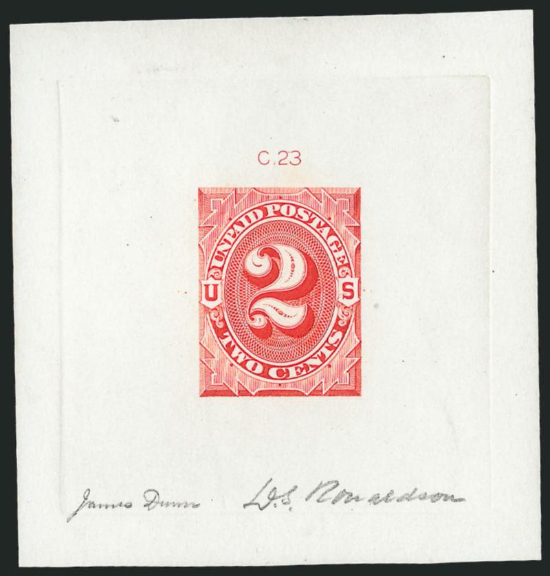 2c 1879 Unpaid Postage Die Essay, Scarlet on White Ivory Paper (J2-E1d).> 65 x 67mm with C.23 die imprint at top, lovely color, signed by James Dunn and D.S. Ronaldson, the engravers, Extremely Fine