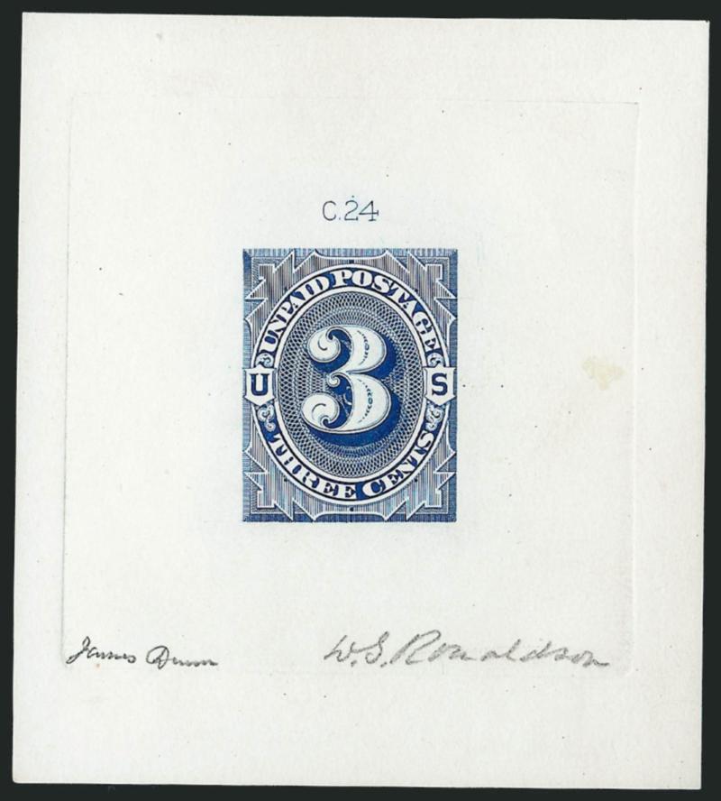 3c 1879 Unpaid Postage Die Essay, Blue on White Ivory Paper (J3-E1d).> 64 x 72mm with C.24 die imprint at top, beautiful color, signed by James Dunn and D.S. Ronaldson, the engravers, Extremely Fine